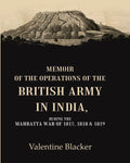 Memoir of the Operations of the British Army in India During the Mahratta War of 1817, 1818 & 1819 - Gyan Books | Grocsy