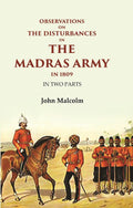 Observations on the Disturbances in the Madras Army in 1809: In Two Parts - Gyan Books | Grocsy