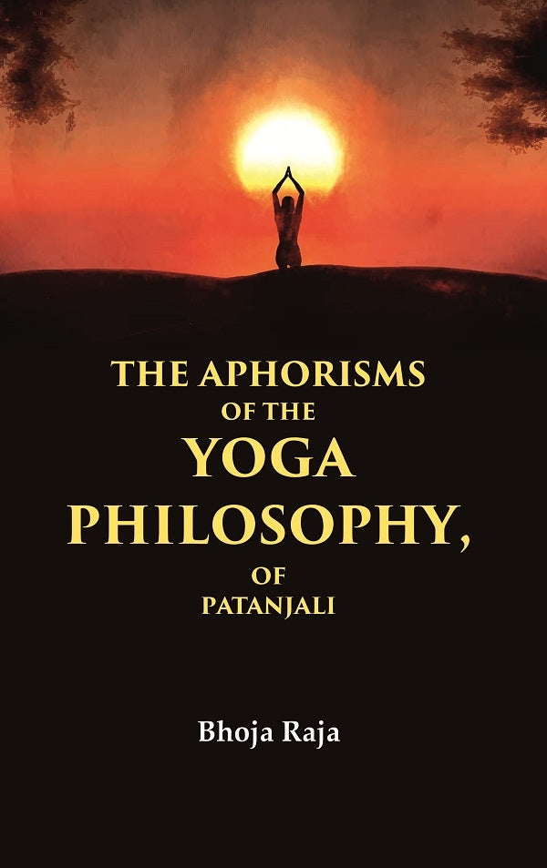 The Aphorisms of the Yoga Philosophy, of Patanjali - Gyan Books | Grocsy