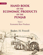 Hand-Book of the Economic Products of the Punjab: Economic Raw Produce 1st - Gyan Books | Grocsy