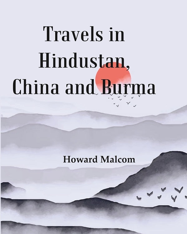 Travels in Hindustan, China and Burma - Gyan Books | Grocsy