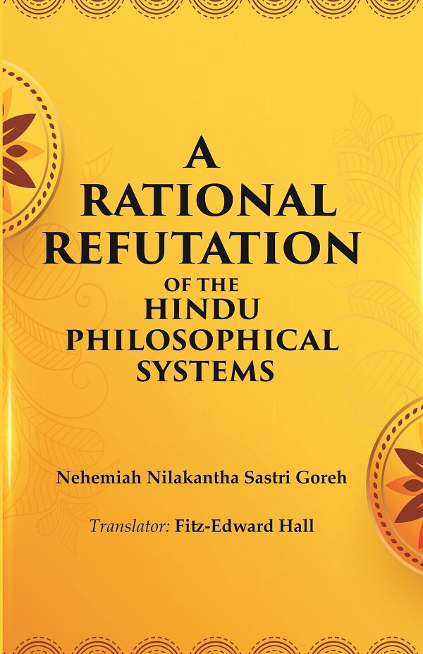 A Rational Refutation of the Hindu Philosophical Systems - Gyan Books | Grocsy