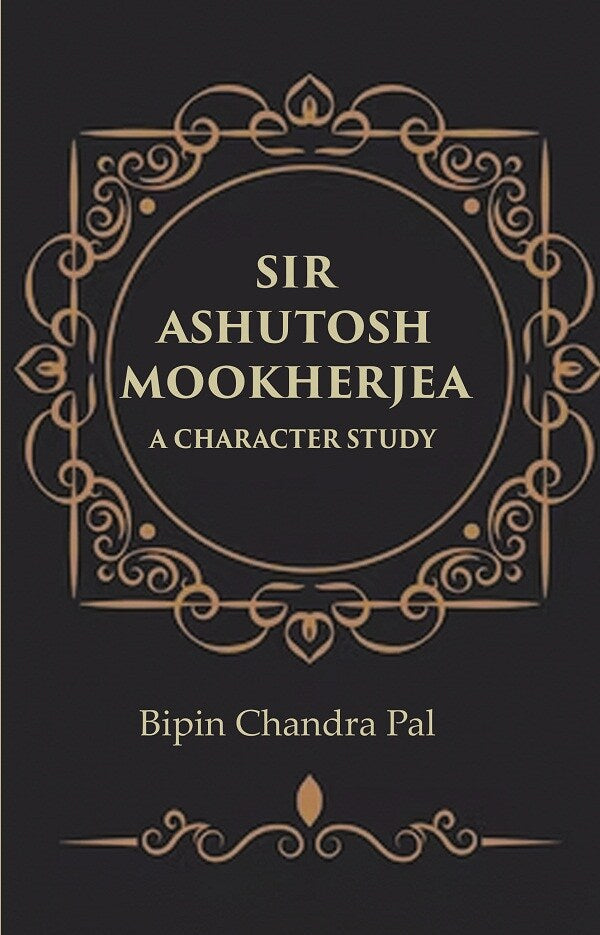 Sir Ashutosh Mookherjea A Character Study - Gyan Books | Grocsy