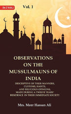 Observations On The Mussulmauns Of India Descriptive Of Their Manners, Customs, Habits, And Religious - Gyan Books | Grocsy