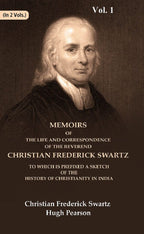 Memoirs Of The Life And Correspondence Of The Reverend Christian Frederick Swartz To Which Is Prefixed A - Gyan Books | Grocsy