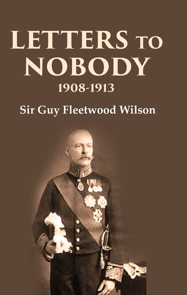 Letters to Nobody 1908-1913 - Gyan Books | Grocsy