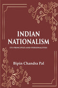 Indian Nationalism Its Principles and Personalities - Gyan Books | Grocsy