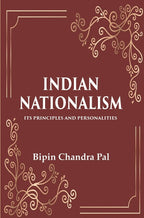 Indian Nationalism Its Principles and Personalities - Gyan Books | Grocsy