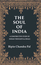 The Soul of India A Constructive Study of Indian Thoughts & Ideals - Gyan Books | Grocsy