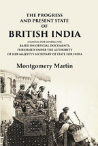The Progress And Present State Of British India A Manual For General Use, Based On Official Documents, - Gyan Books | Grocsy