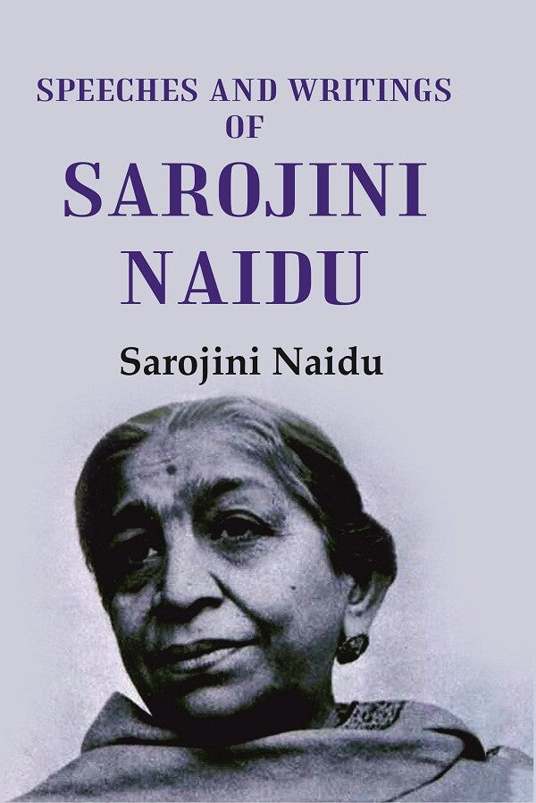 Speeches and Writings of Sarojini Naidu - Gyan Books | Grocsy