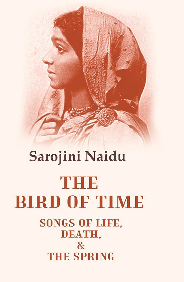 The Bird of Time Songs of Life, Death, & the Spring - Gyan Books | Grocsy