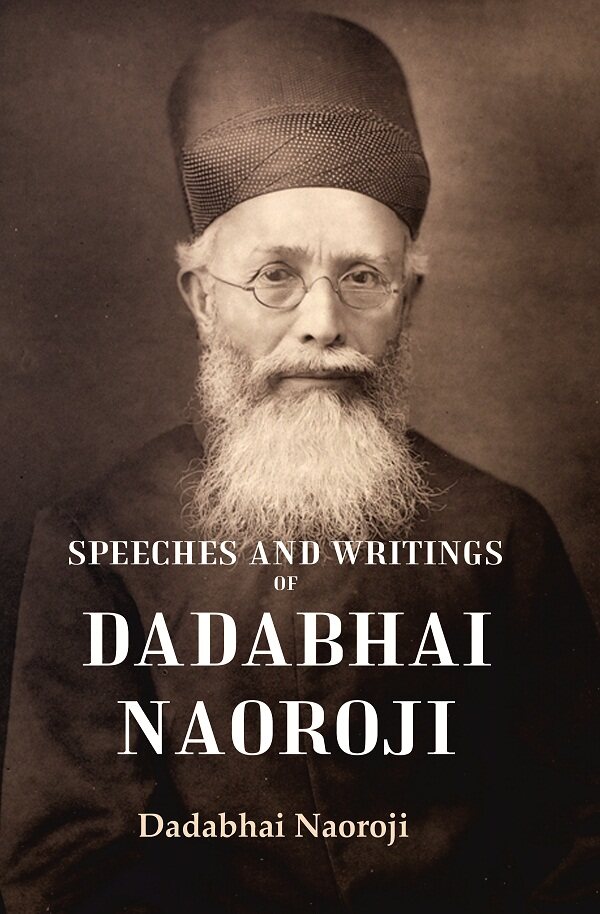 Speeches and Writings of Dadabhai Naoroji - Gyan Books | Grocsy