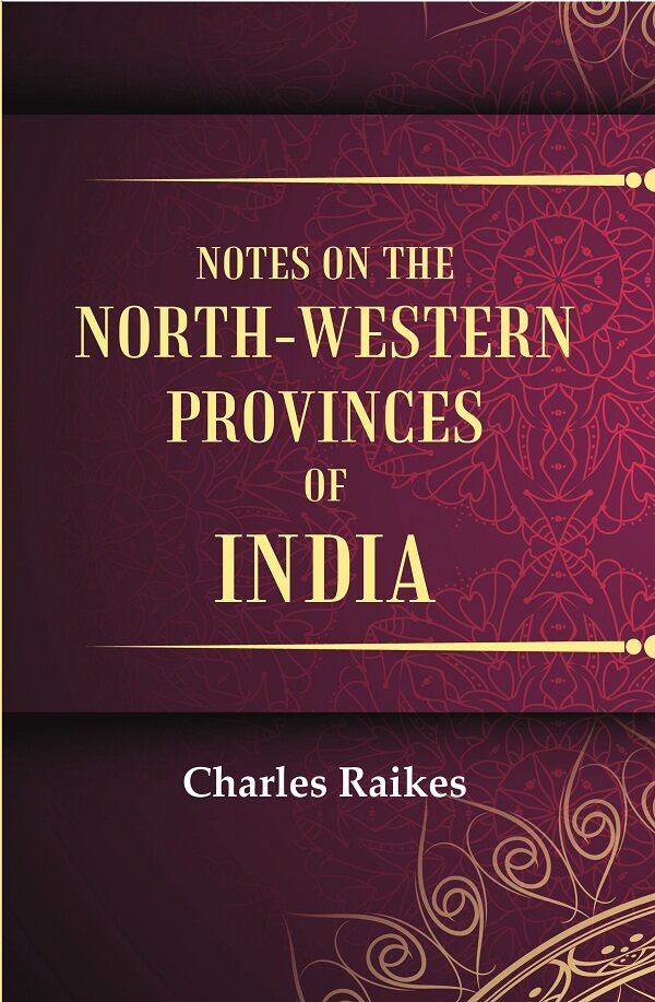 Notes on the North-Western Provinces of India - Gyan Books | Grocsy