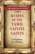 The Heritage of India Series (6): Hymns of the Tamil Saivite Saints - Gyan Books | Grocsy