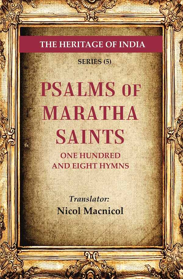 The Heritage of India Series (5): Psalms of Maratha Saints One Hundred and Eight Hymns - Gyan Books | Grocsy