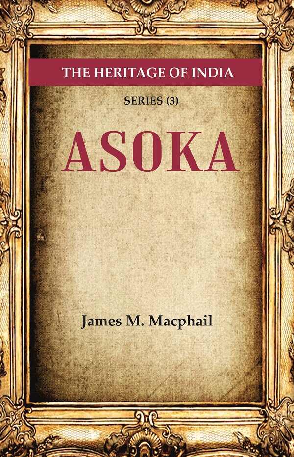 The Heritage of India Series (3): Asoka - Gyan Books | Grocsy