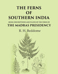 The Ferns of Southern India Being descriptions and plates of the ferns of the Madras Presidency - Gyan Books | Grocsy