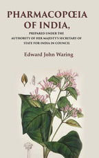Pharmacopœia of India Prepared Under the Authority of Her Majesty's Secretary of State for India in Council - Gyan Books | Grocsy