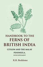 Handbook to the Ferns of British India Ceylon and the Malay Peninsula, with Supplement - Gyan Books | Grocsy