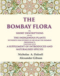 The Bombay Flora Or, Short Descriptions Of All The Indigenous Plants Hitherto Discovered In Or Near The - Gyan Books | Grocsy