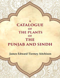 A Catalogue of the Plants of the Punjab and Sindh - Gyan Books | Grocsy