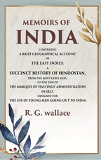 Memoirs Of India Comprising A Brief Geographical Account Of The East Indies; A Succinct History 1823 - Gyan Books | Grocsy