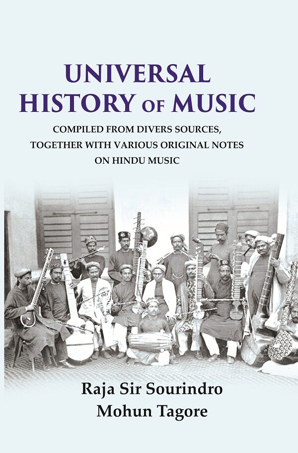 Universal History of Music Compiled From Divers Sources, Together with Various Original Notes on Hindu Music - Gyan Books | Grocsy
