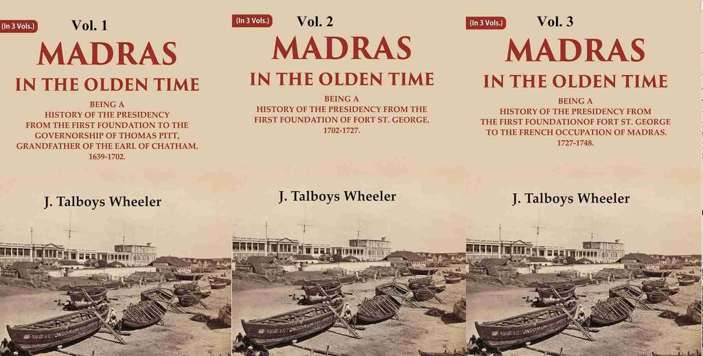 Madras in the Olden Time Being a History of the Presidency, 1639-1748 3 Vols. Set - Gyan Books | Grocsy