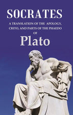 Socrates A Translation of the Apology, Crito, and parts of the Phaedo - Gyan Books | Grocsy