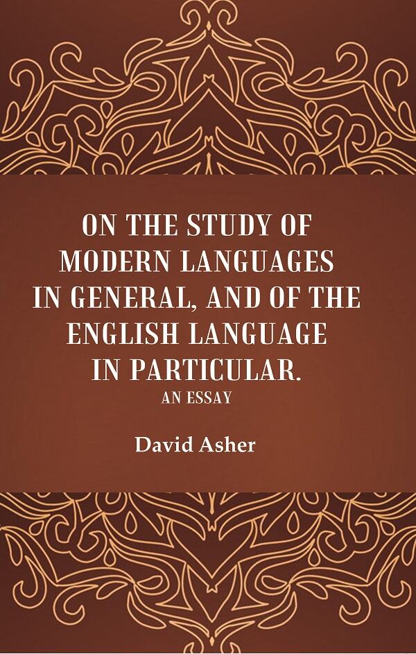 On the Study of Modern Languages in General, and of the English Language in Particular: An Essay - Gyan Books | Grocsy
