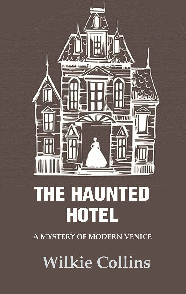 The Haunted Hotel: A Mystery of Modern Venice - Gyan Books | Grocsy