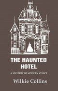 The Haunted Hotel: A Mystery of Modern Venice - Gyan Books | Grocsy