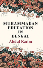 Muhammadan Education in Bengal - Gyan Books | Grocsy