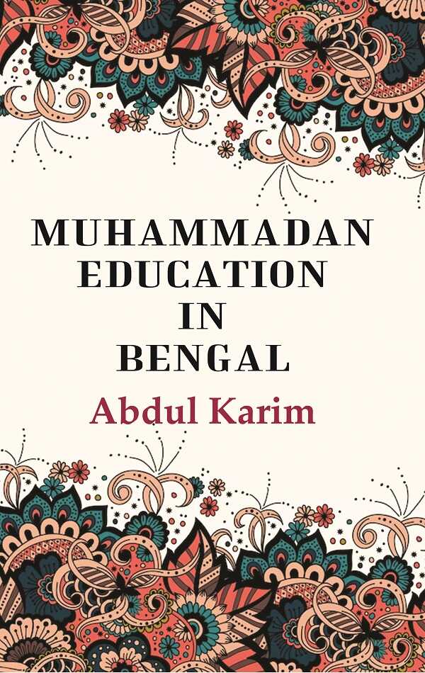 Muhammadan Education in Bengal - Gyan Books | Grocsy