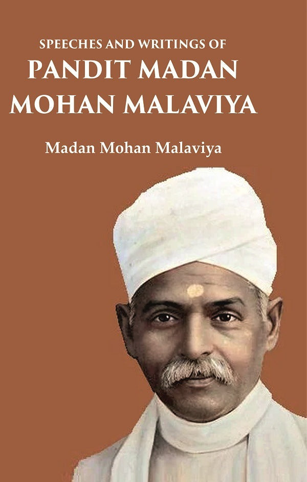 Speeches and Writings of Pandit Madan Mohan Malaviya - Gyan Books | Grocsy
