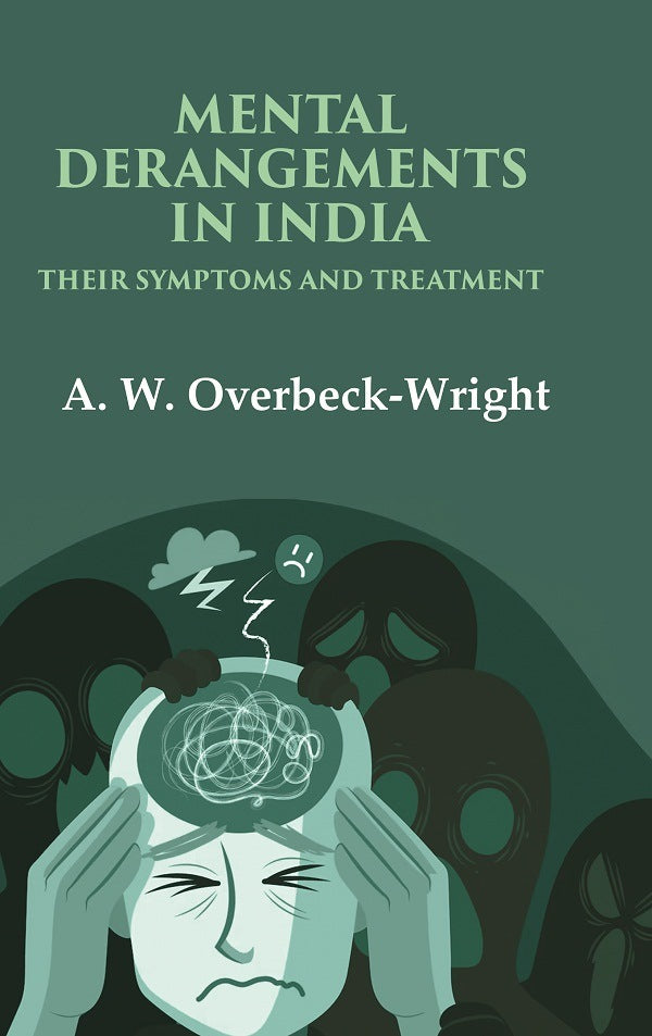 Mental Derangements in India Their Symptoms and Treatment - Gyan Books | Grocsy