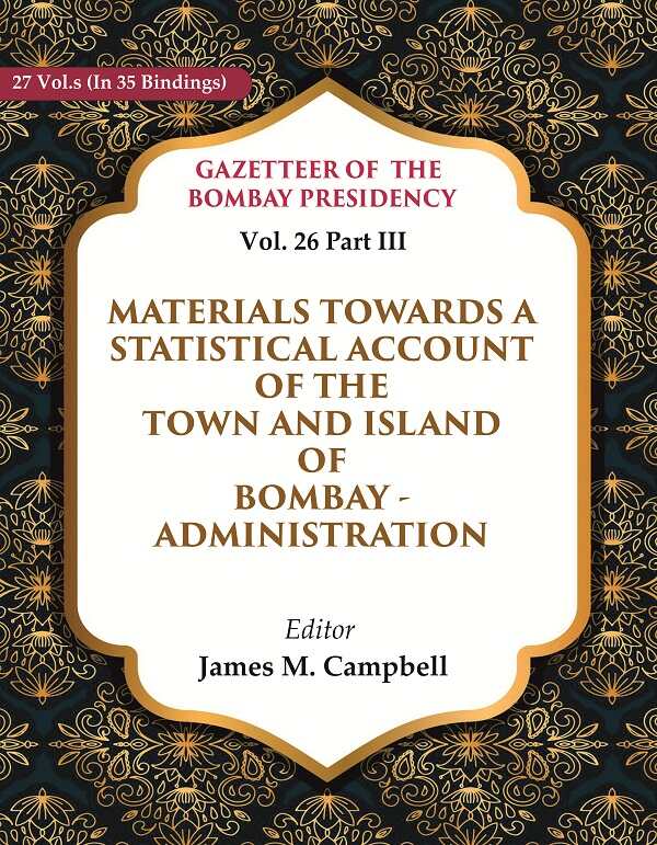Gazetteer Of The Bombay Presidency: Materials Towards A Statistical Account Of The Town And Island - Gyan Books | Grocsy