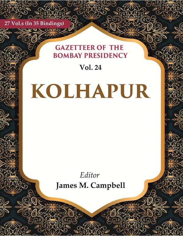 Gazetteer of the Bombay Presidency: Kolhapur 24th - Gyan Books | Grocsy