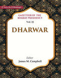 Gazetteer of the Bombay Presidency: Dharwar 22nd - Gyan Books | Grocsy