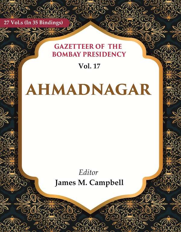 Gazetteer of the Bombay Presidency: Ahmadnagar 17th - Gyan Books | Grocsy