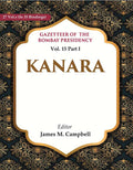 Gazetteer of the Bombay Presidency: Kanara 15th Part I - Gyan Books | Grocsy
