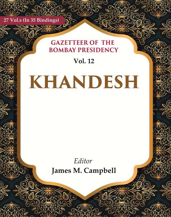 Gazetteer of the Bombay Presidency: Khandesh 12th - Gyan Books | Grocsy