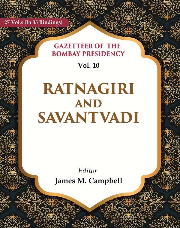 Gazetteer of the Bombay Presidency: Ratnagiri and Savantvadi 10th - Gyan Books | Grocsy