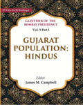 Gazetteer of the Bombay Presidency: Gujarat Population - Hindus 9th, Part I - Gyan Books | Grocsy
