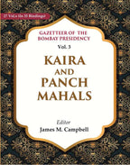 Gazetteer of the Bombay Presidency: Kaira and Panch Mahals 3rd - Gyan Books | Grocsy