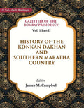 Gazetteer of the Bombay Presidency: History of the Konkan Dakhan and Southern Maratha Country 1st, Part II - Gyan Books | Grocsy