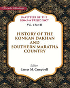 Gazetteer of the Bombay Presidency: History of the Konkan Dakhan and Southern Maratha Country 1st, Part II - Gyan Books | Grocsy