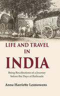 Life and Travel in India Being Recollections of a Journey before the Days of Railroads - Gyan Books | Grocsy