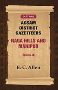 Assam District Gazetteers: Naga Hills and Manipur 9th - Gyan Books | Grocsy
